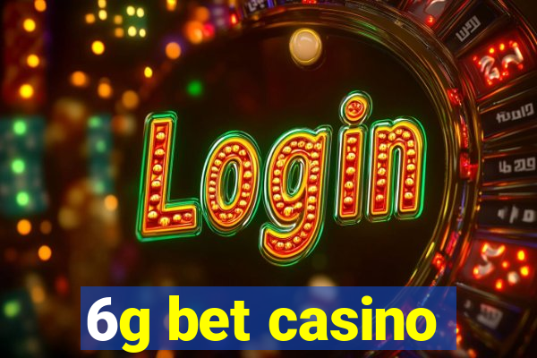 6g bet casino